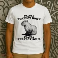 Capybara I Want A Perfect Body I Wan A Perfect Soul T-Shirt thumb 3