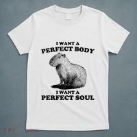 Capybara I Want A Perfect Body I Wan A Perfect Soul T-Shirt thumb 5