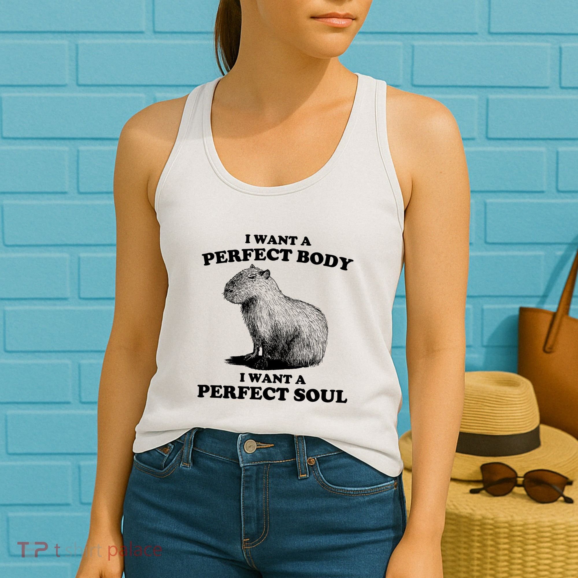 Capybara I Want A Perfect Body I Wan A Perfect Soul Women's Tank Top