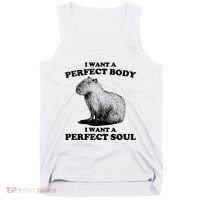 Capybara I Want A Perfect Body I Wan A Perfect Soul Tank Top thumb 0