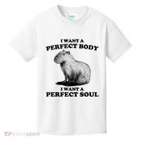 Capybara I Want A Perfect Body I Wan A Perfect Soul Kids T-Shirt thumb 0