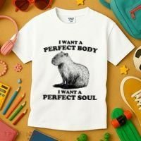 Capybara I Want A Perfect Body I Wan A Perfect Soul Kids T-Shirt thumb 3