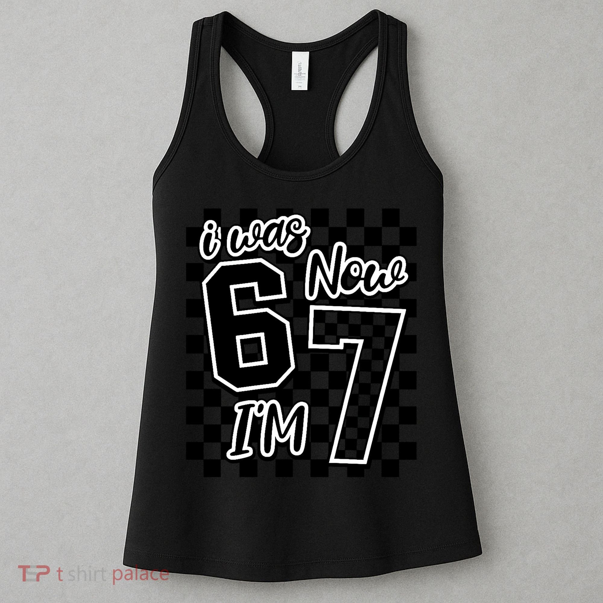 Checkered I Was 6 Now I'm 7 Birthday Seven Years Old Women's Tank Top