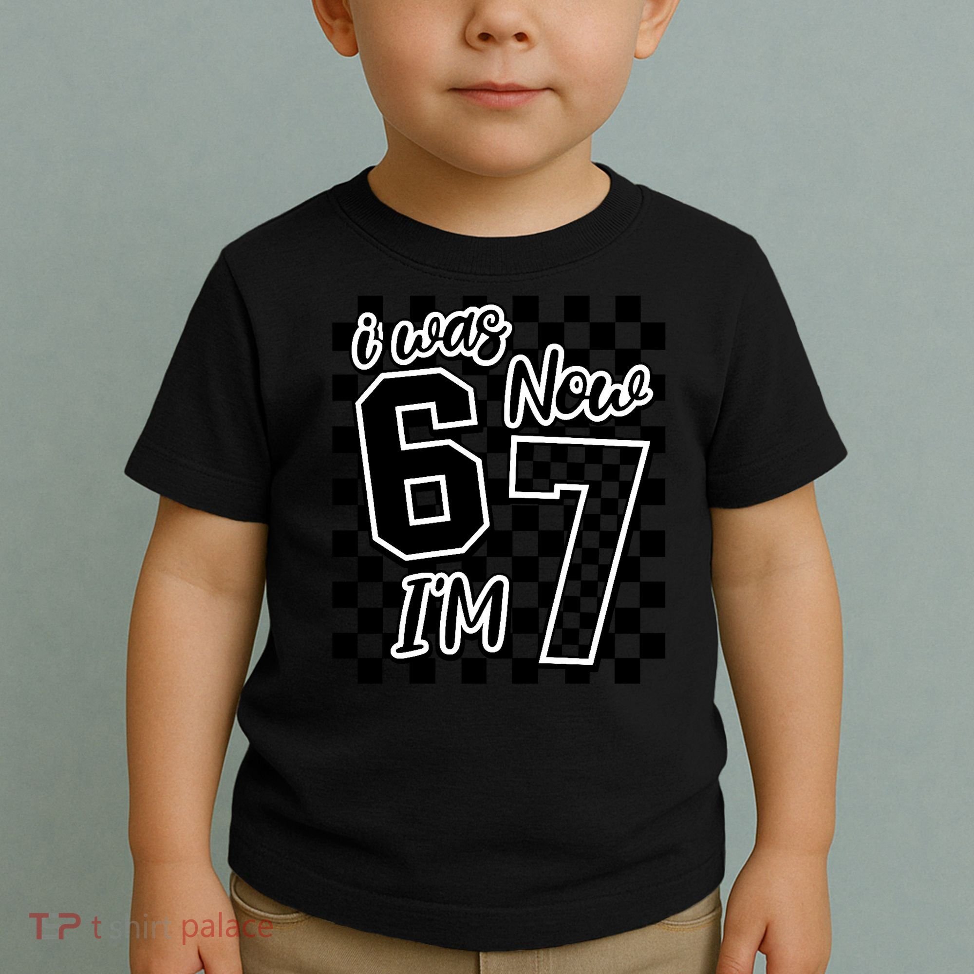 Checkered I Was 6 Now I'm 7 Birthday Seven Years Old Toddler T-Shirt