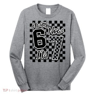 Checkered I Was 6 Now I'm 7 Birthday Seven Years Old Long Sleeve Shirt