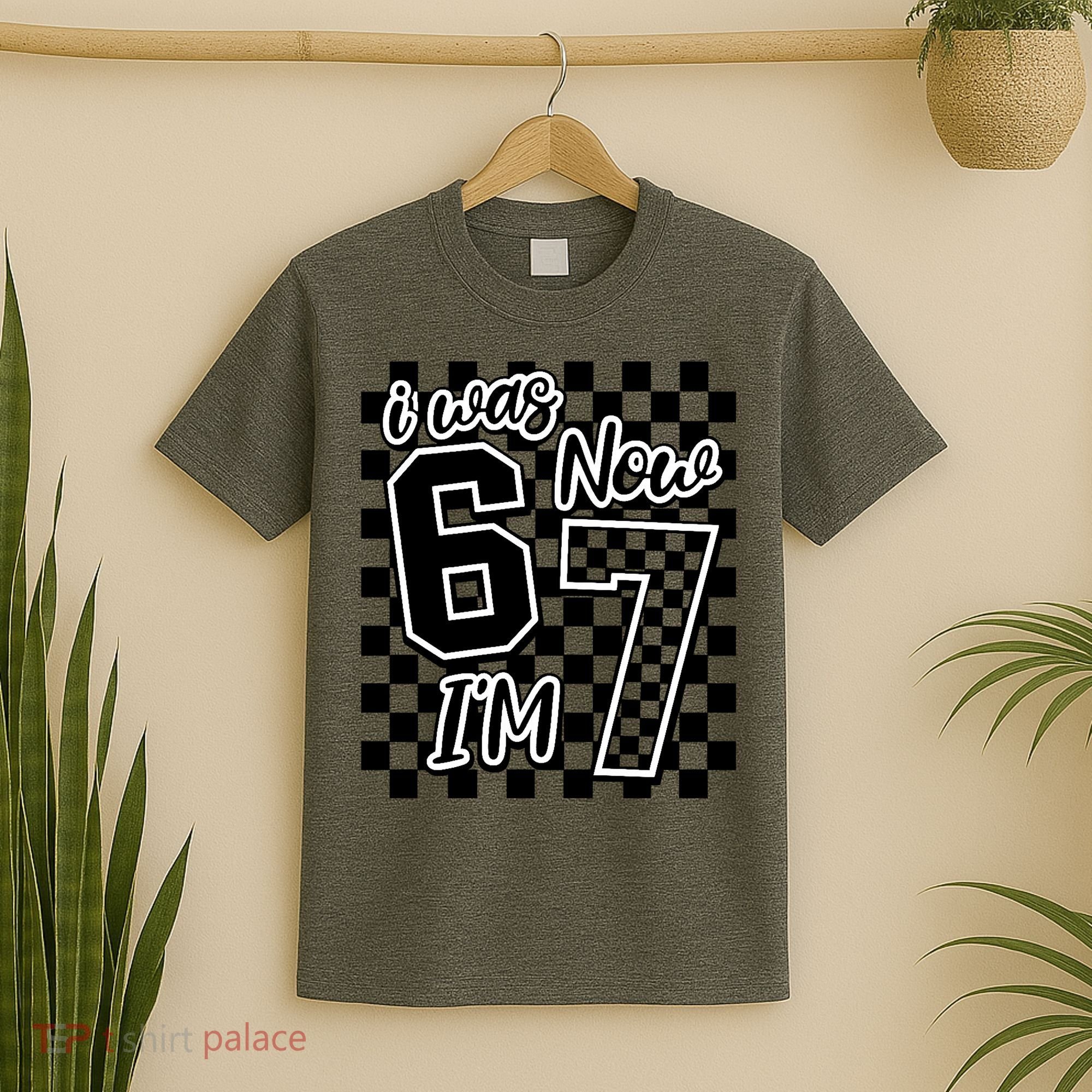 Checkered I Was 6 Now I'm 7 Birthday Seven Years Old T-Shirt