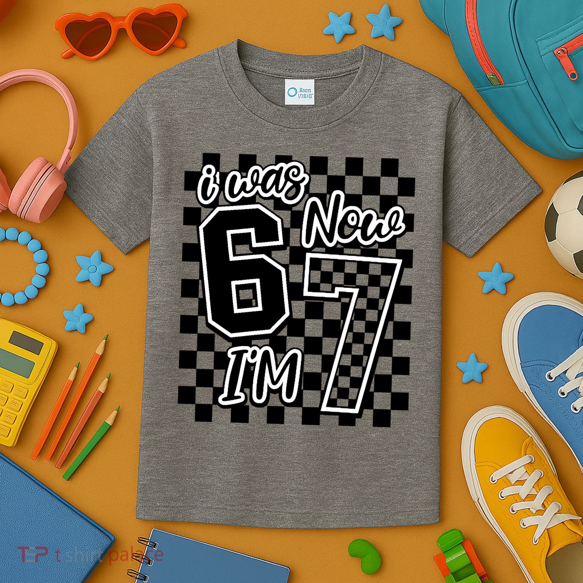 Checkered I Was 6 Now I'm 7 Birthday Seven Years Old Kids T-Shirt