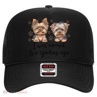 Cute I Was Normal Two Yorkie Ago Yorkie Mom Dad Mothers Day Hat thumb 0
