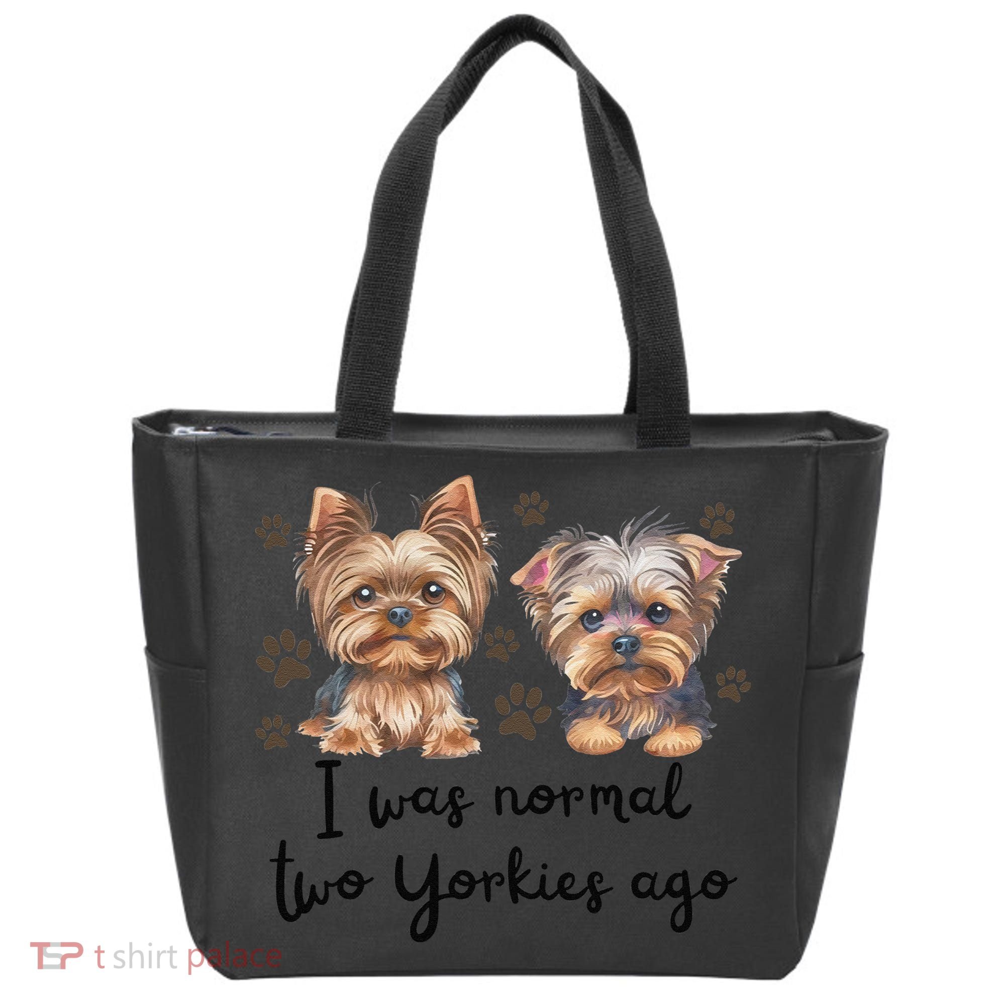Cute I Was Normal Two Yorkie Ago Yorkie Mom Dad Mothers Day Tote Bag