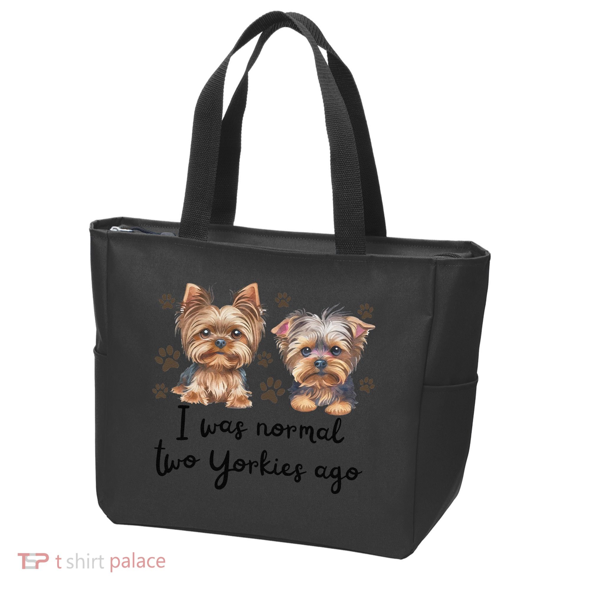 Cute I Was Normal Two Yorkie Ago Yorkie Mom Dad Mothers Day Tote Bag