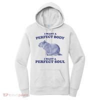 Capybara I Want A Perfect Body I Want A Perfect Soul Meme Women's Hoodie thumb 0