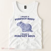 Capybara I Want A Perfect Body I Want A Perfect Soul Meme Tank Top thumb 2
