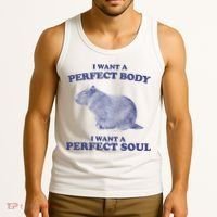 Capybara I Want A Perfect Body I Want A Perfect Soul Meme Tank Top thumb 3