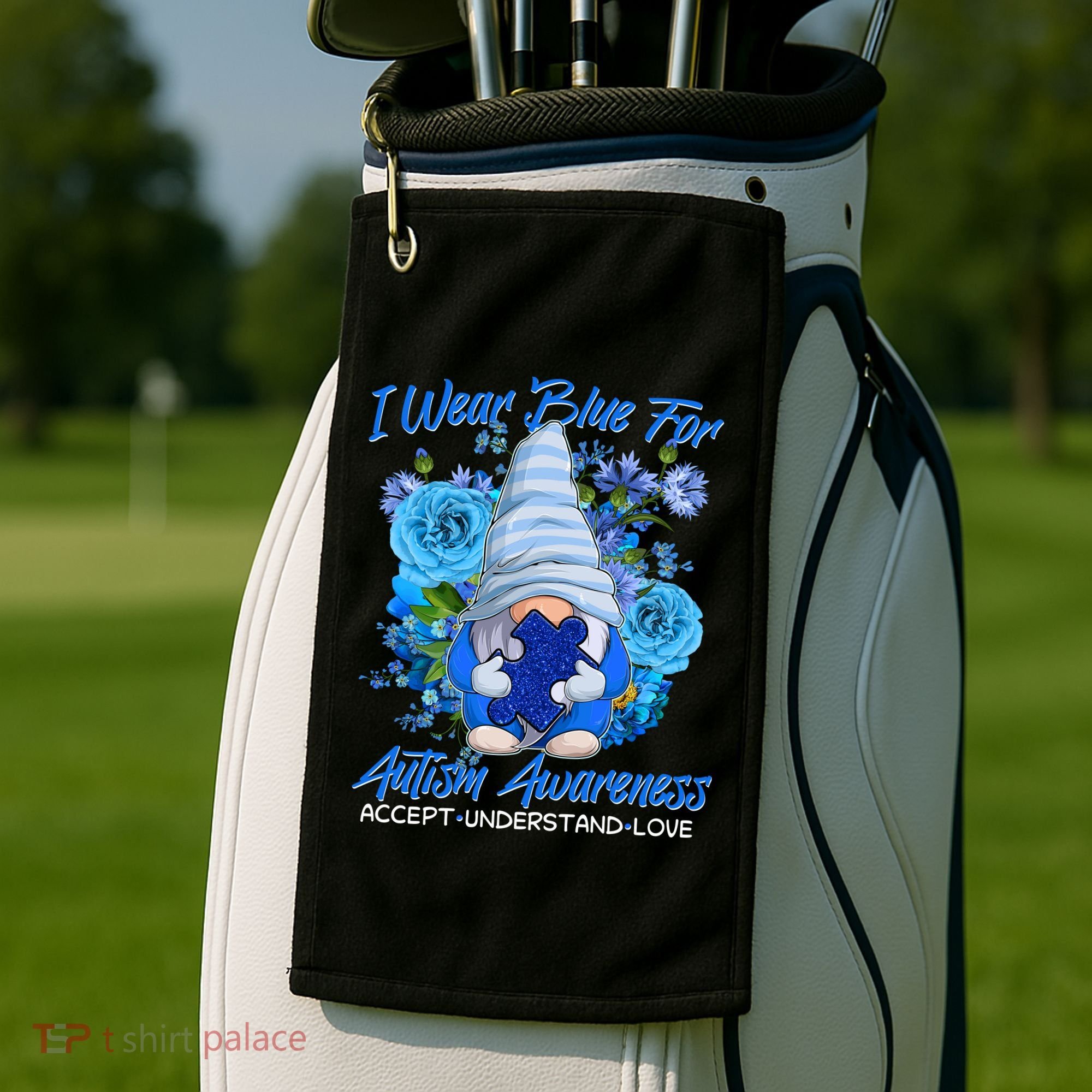 Cool I Wear Blue For Autism Awareness Accept Understand Love Flower Gnome Golf Towel