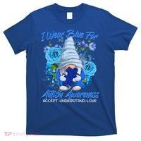 Cool I Wear Blue For Autism Awareness Accept Understand Love Flower Gnome T-Shirt thumb 0