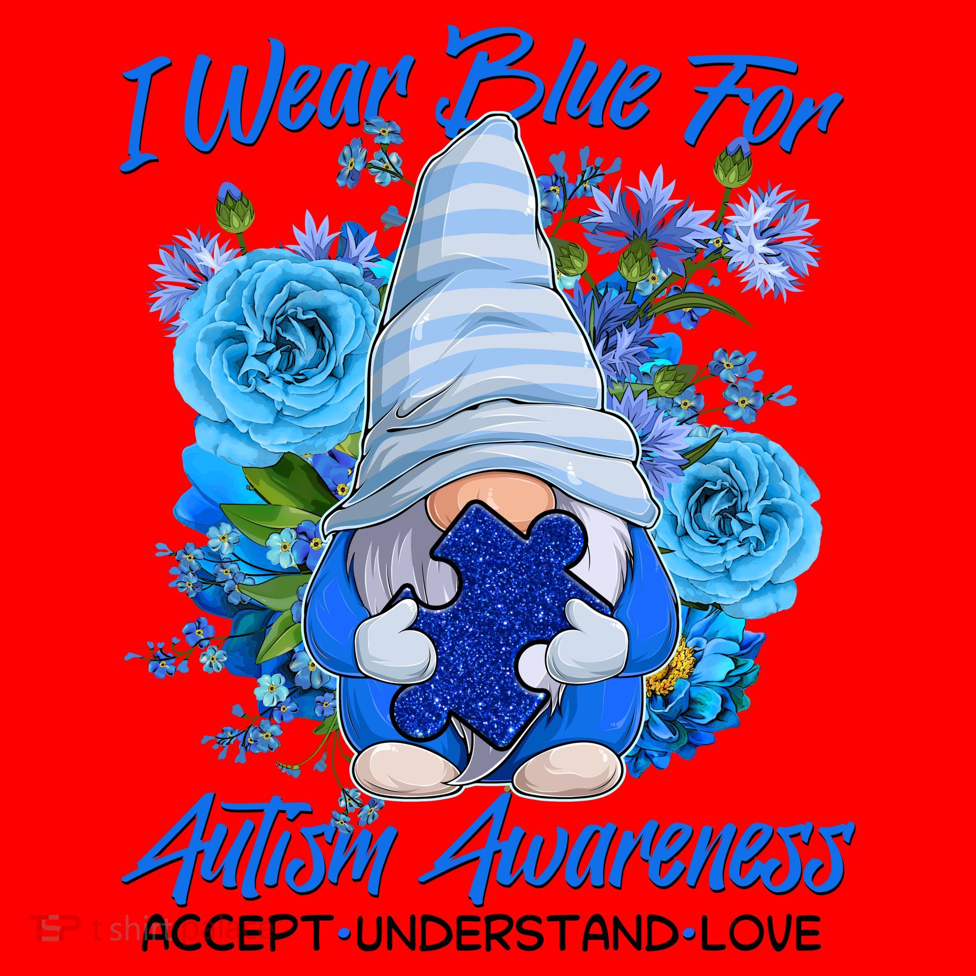 Cool I Wear Blue For Autism Awareness Accept Understand Love Flower Gnome Santa Hat