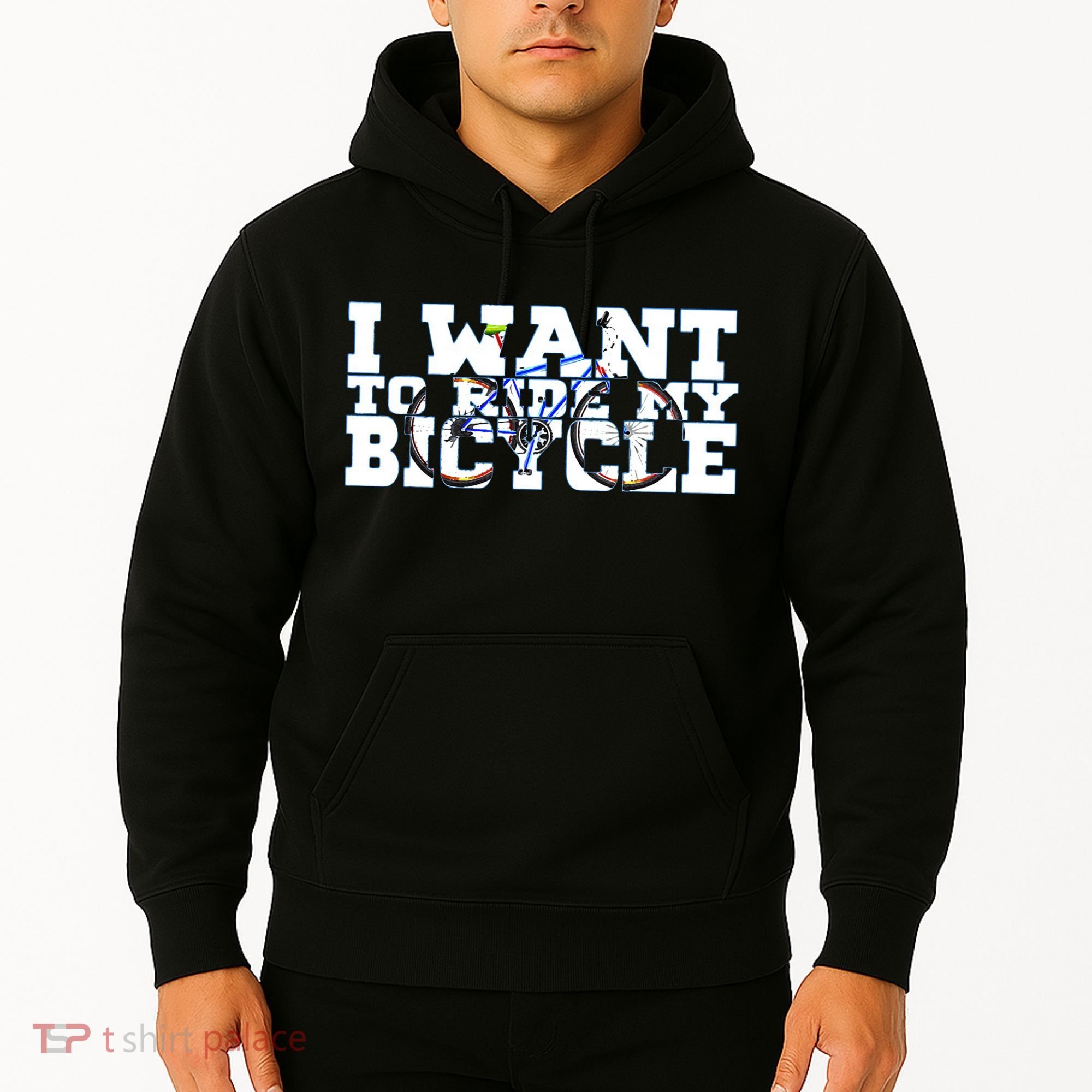 Cycling I Want To Ride My Bicycle Hoodie