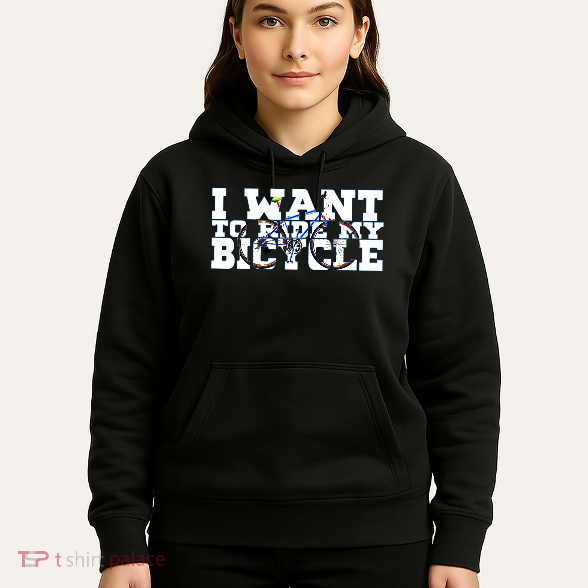 Cycling I Want To Ride My Bicycle Hoodie