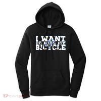 Cycling I Want To Ride My Bicycle Women's Hoodie thumb 0