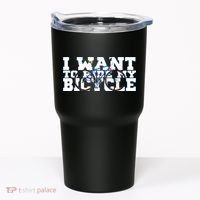 Cycling I Want To Ride My Bicycle Tumbler thumb 0