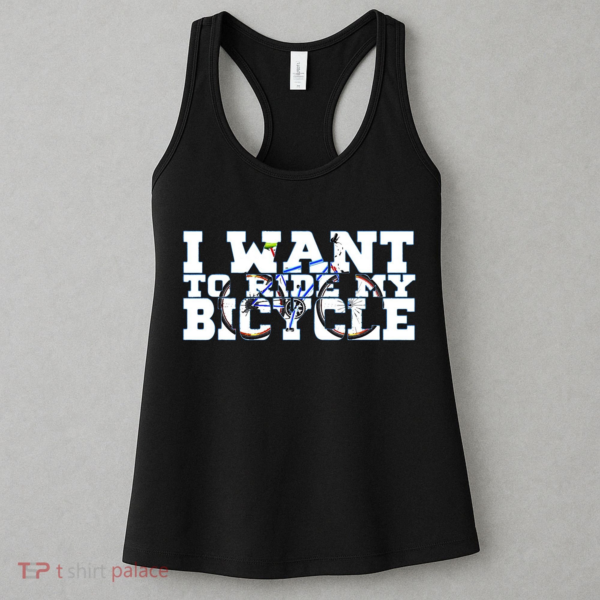 Cycling I Want To Ride My Bicycle Women's Tank Top