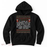 Christmas I Woke up Tomorrow With My Head Sewn to the Carpet Hoodie thumb 0