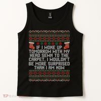 Christmas I Woke up Tomorrow With My Head Sewn to the Carpet Tank Top thumb 2