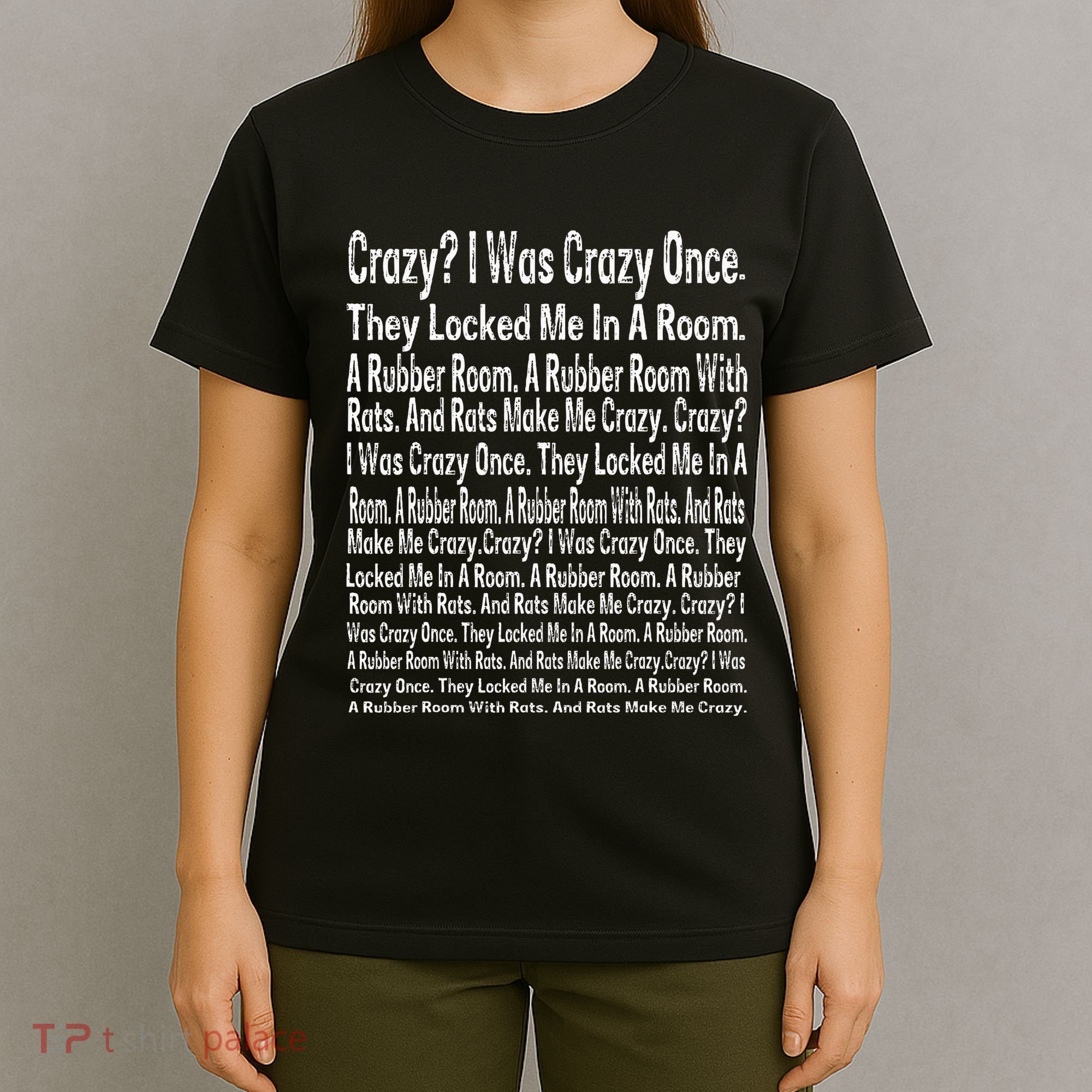 Crazy I Was Crazy Once Meme T-Shirt