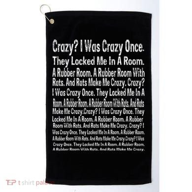 Crazy I Was Crazy Once Meme Golf Towel