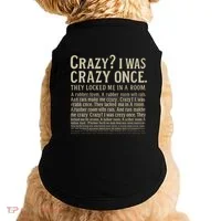 Crazy? I Was Crazy Once Doggie Tank thumb 0