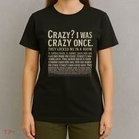 Crazy? I Was Crazy Once T-Shirt thumb 4