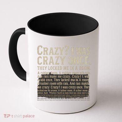 Crazy? I Was Crazy Once Coffee Mug