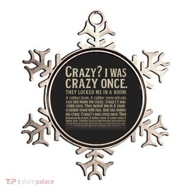 Crazy? I Was Crazy Once Ornament