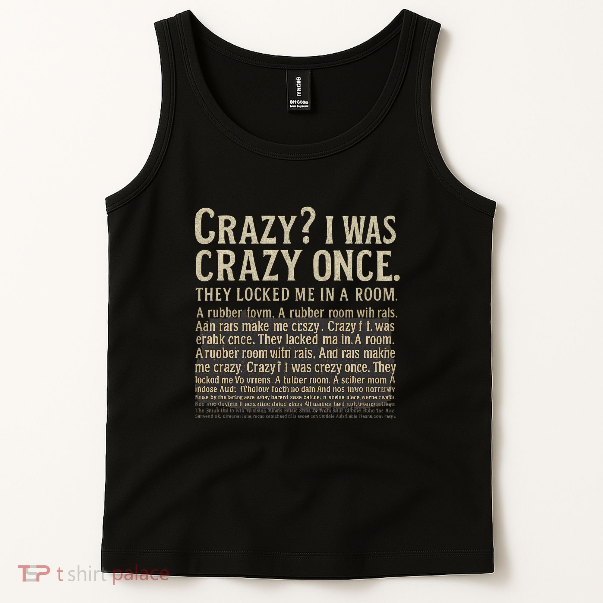 Crazy? I Was Crazy Once Tank Top