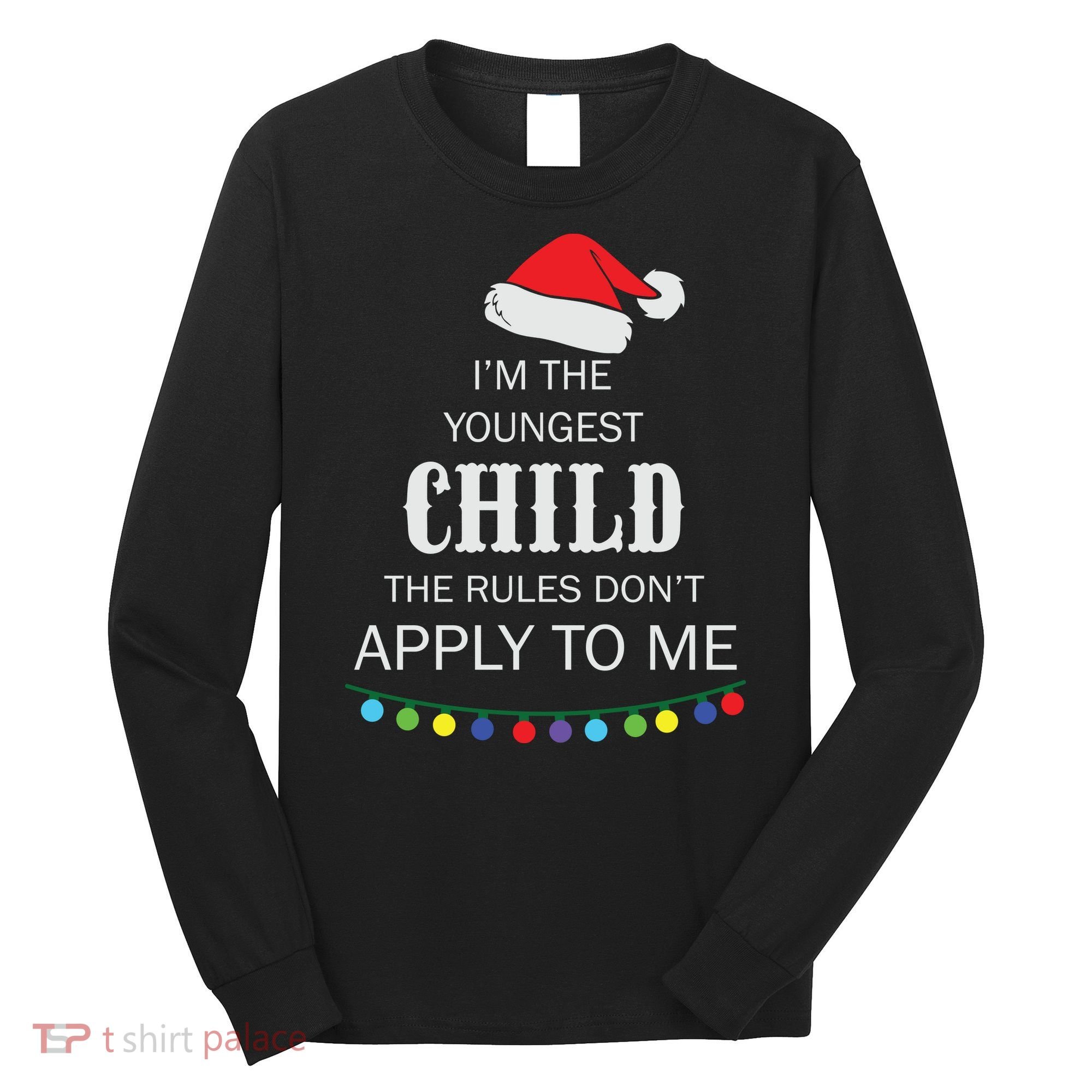 Christmas I'm Youngest Child I Make The Rules Christmas Lights Xmas Long Sleeve Shirt