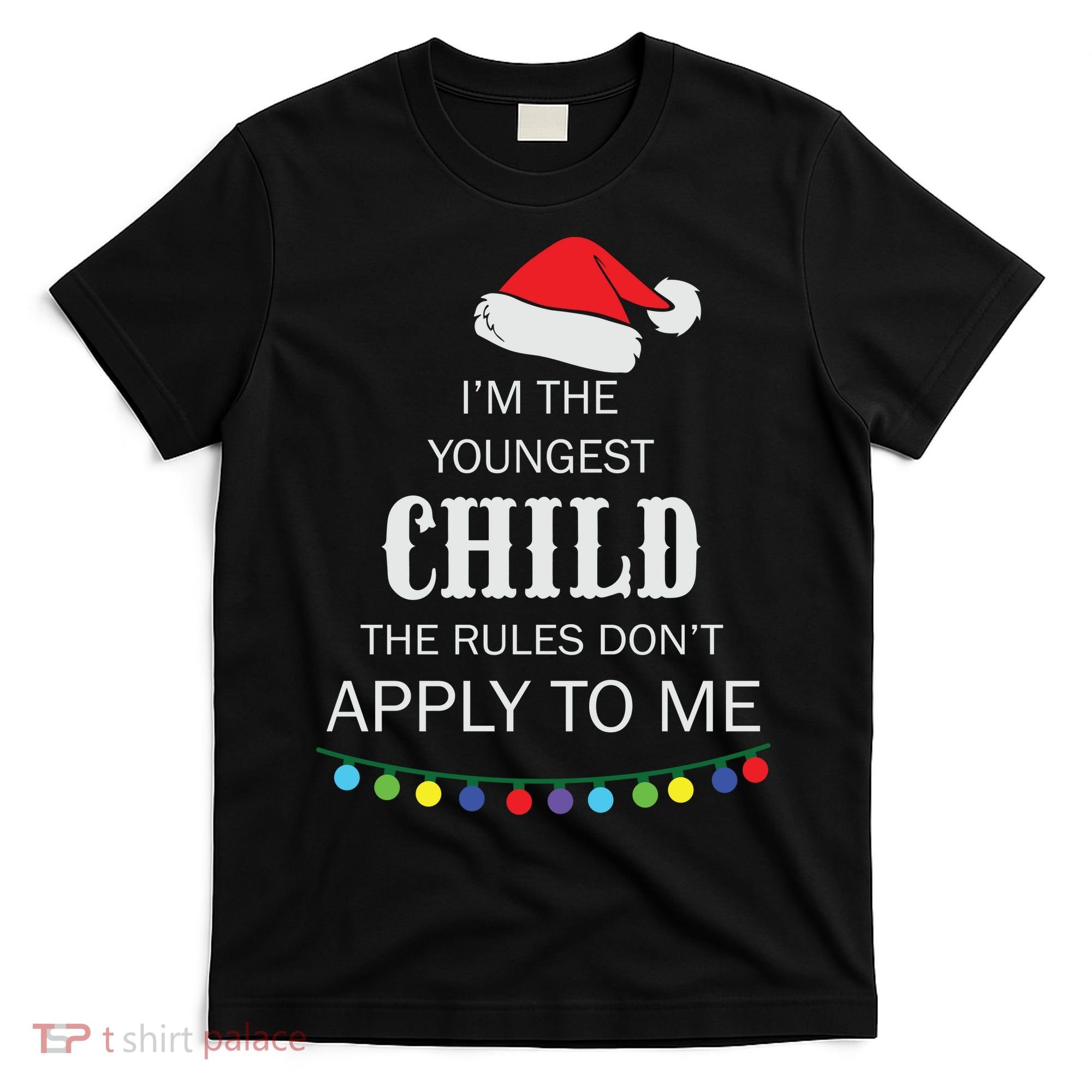 Christmas I'm Youngest Child I Make The Rules Christmas Lights Xmas T-Shirt
