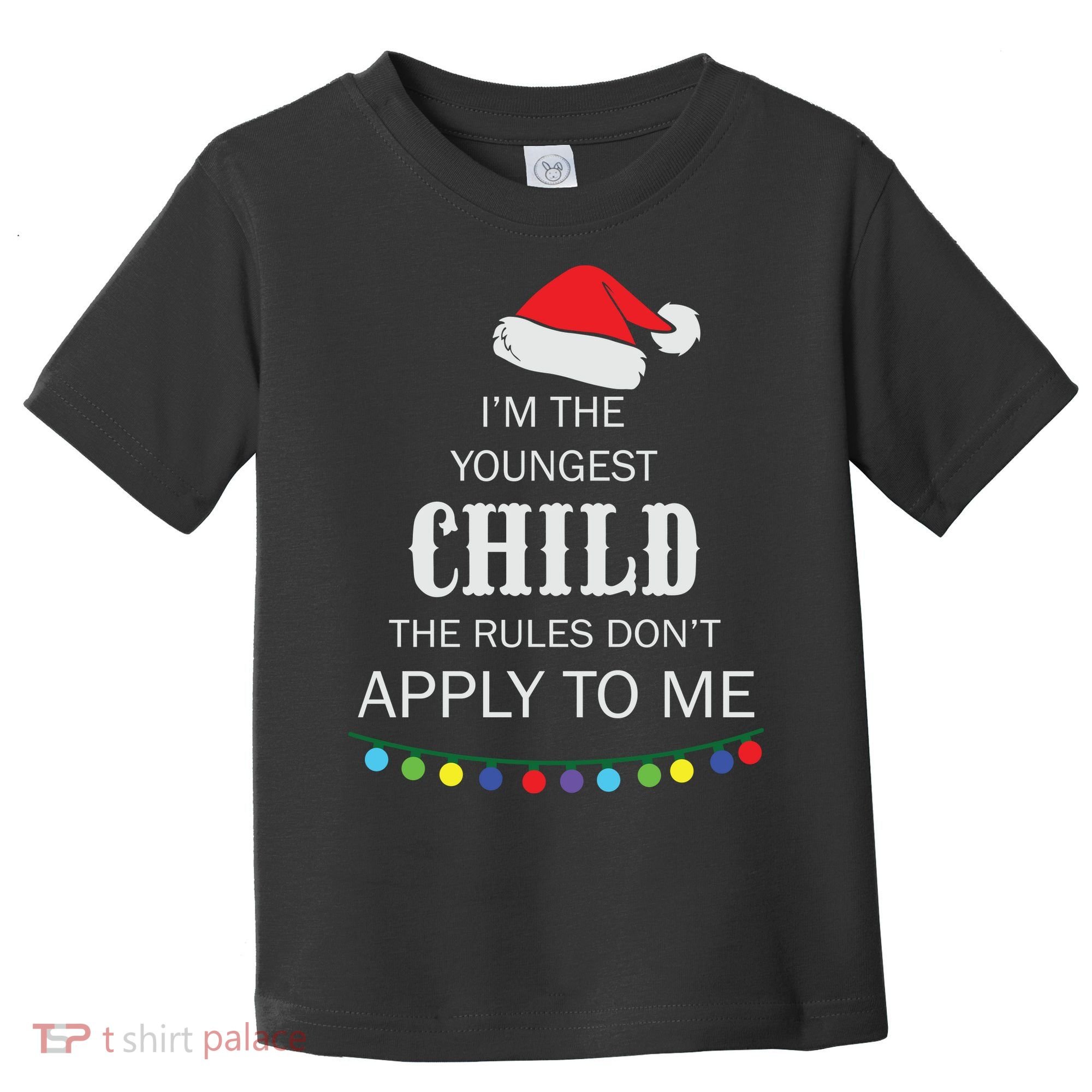 Christmas I'm Youngest Child I Make The Rules Christmas Lights Xmas Toddler T-Shirt