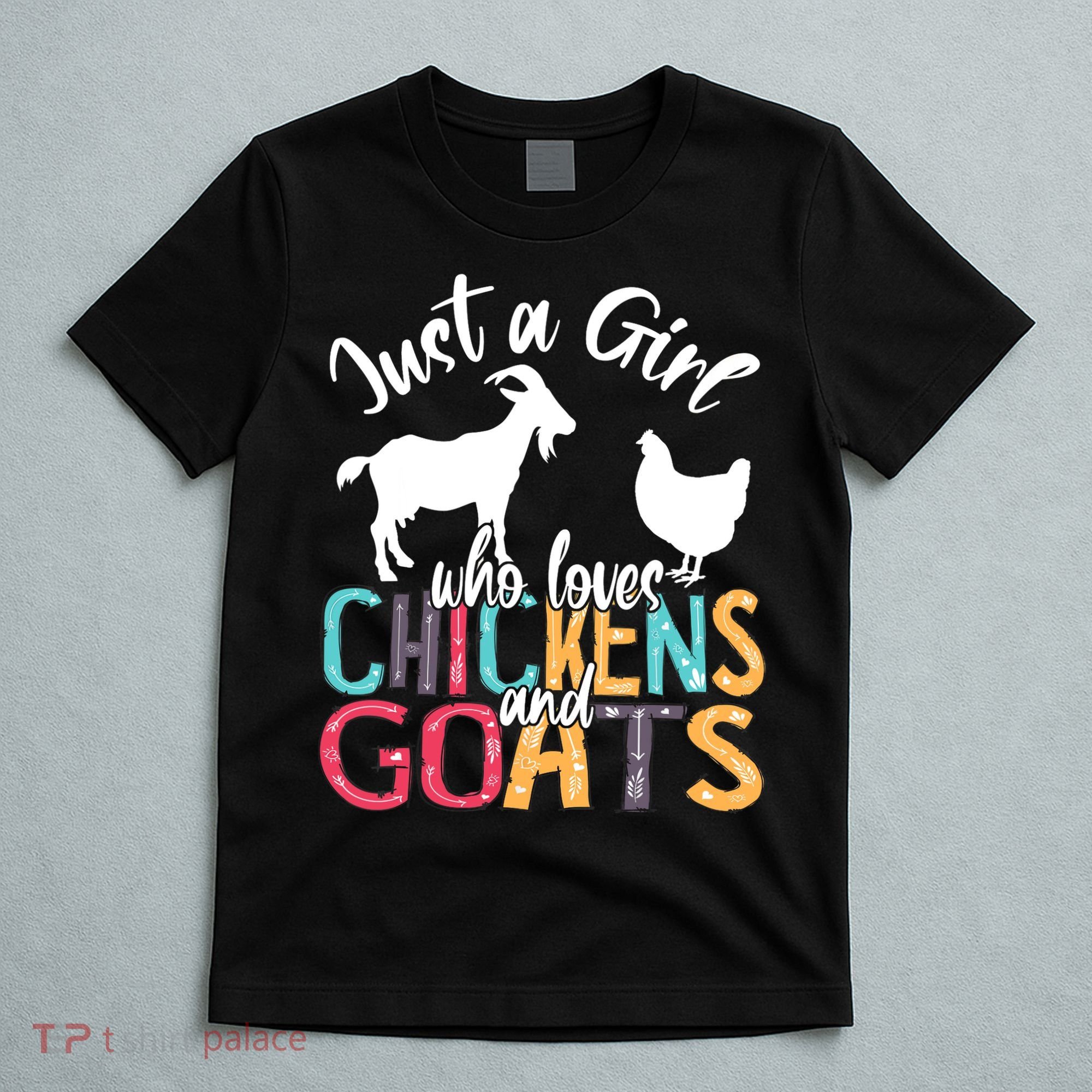 Cute Just A Girl Who Loves Chickens Goats Farmer Girls Gift T-Shirt