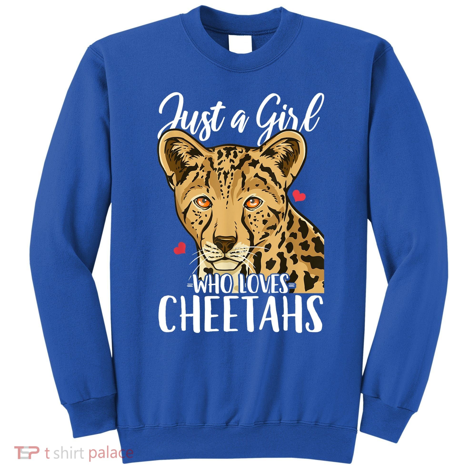 Cheetah Just A Girl Who Loves Cheetahs Cool Gift Sweatshirt