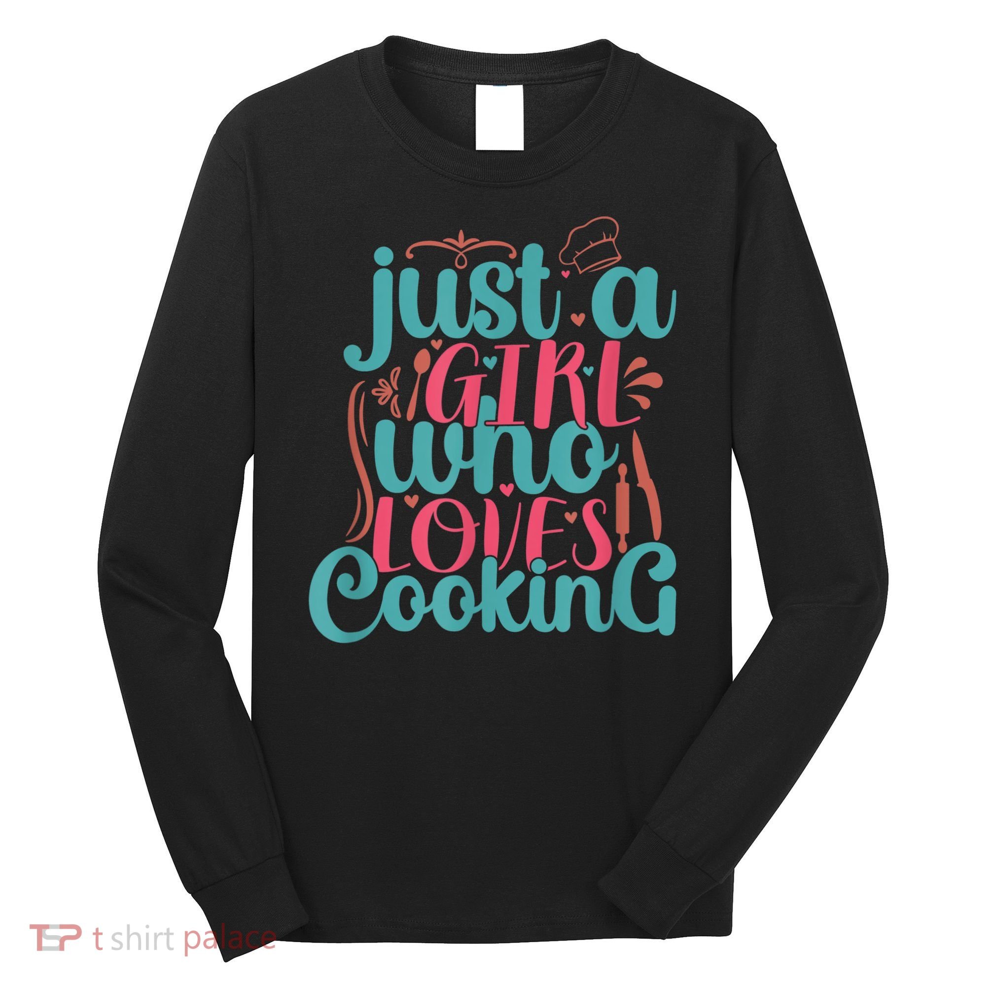 Cook Just A Girl Who Loves Cooking Chef Long Sleeve Shirt