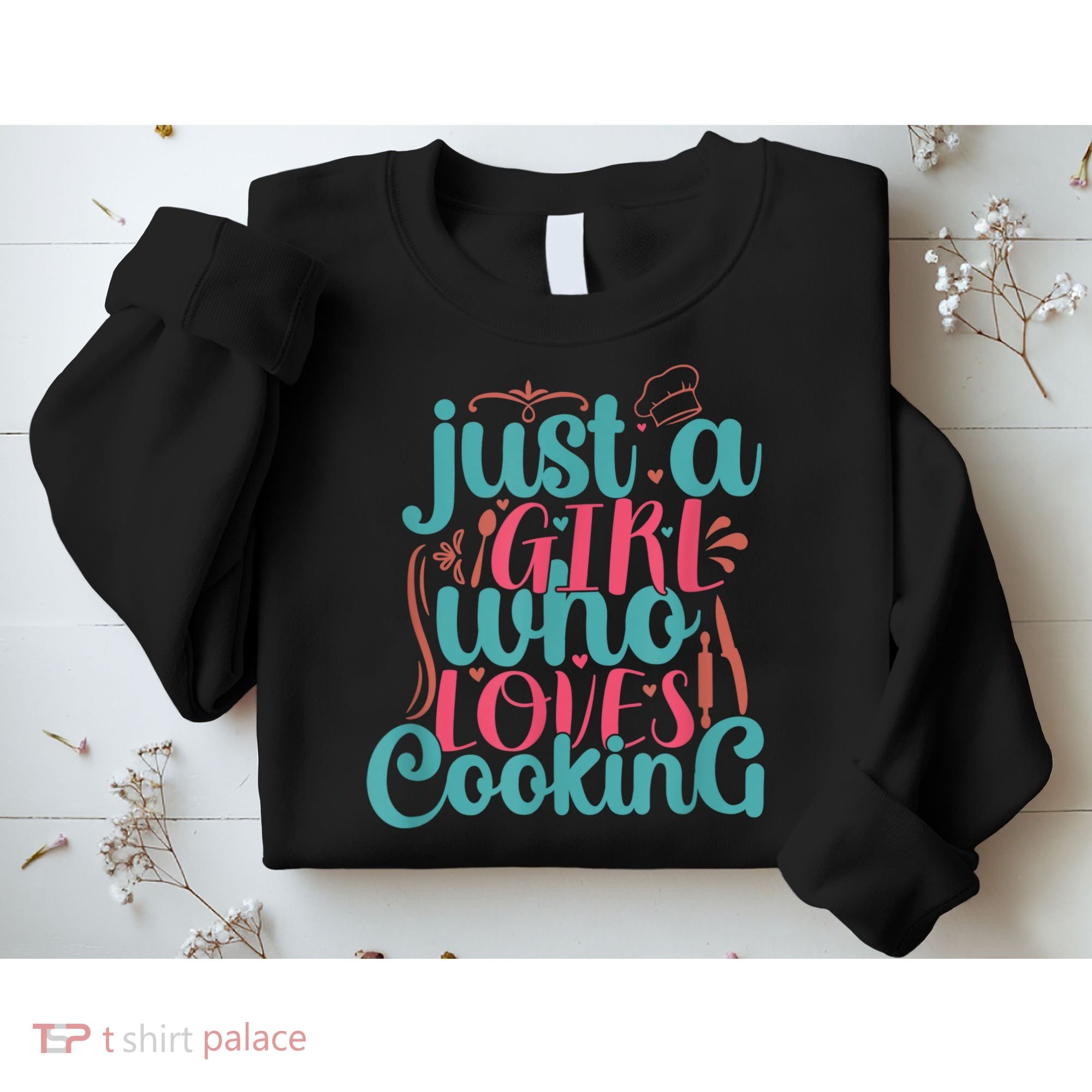 Cook Just A Girl Who Loves Cooking Chef Sweatshirt