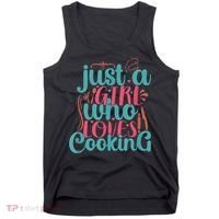 Cook Just A Girl Who Loves Cooking Chef Tank Top thumb 0