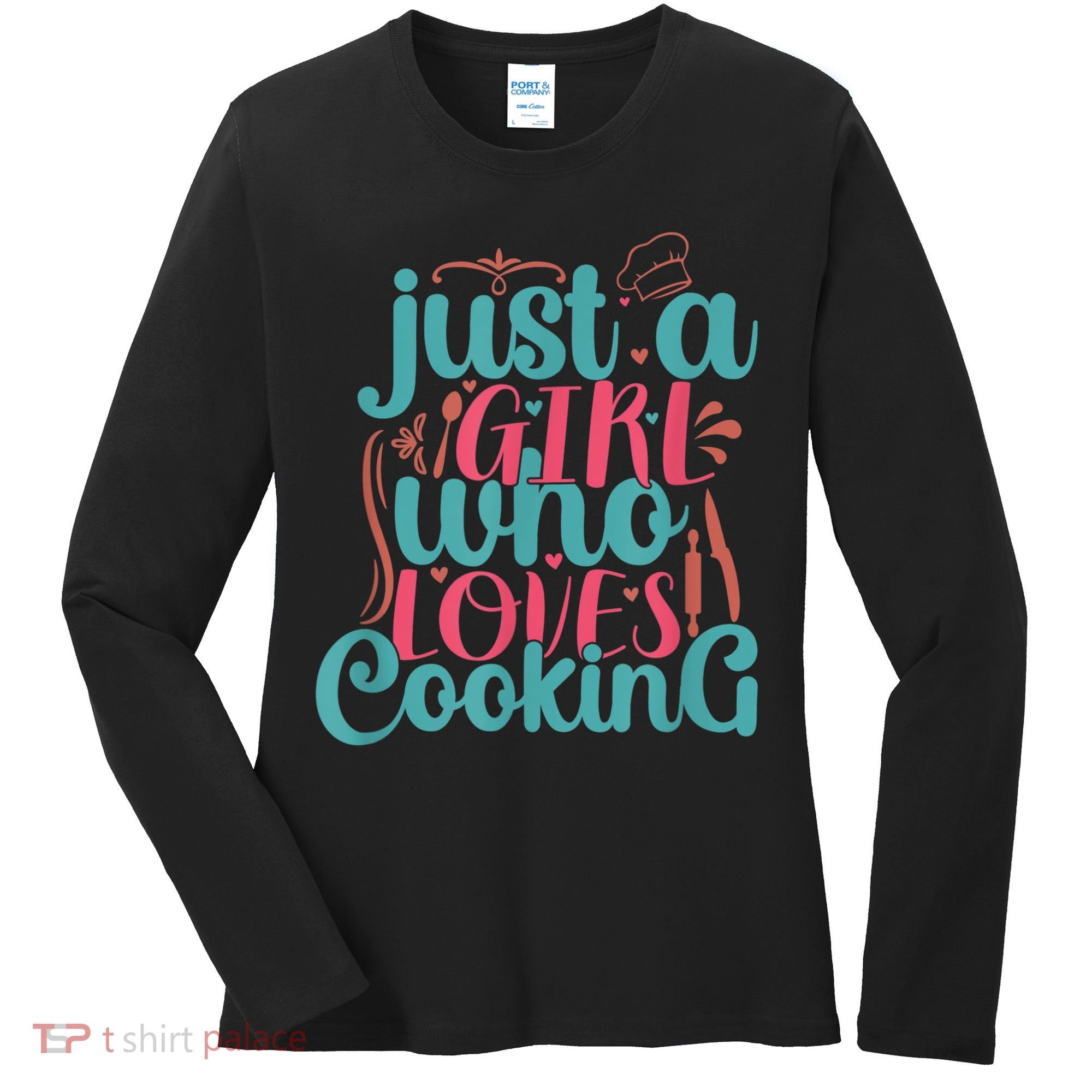Cook Just A Girl Who Loves Cooking Chef Women's Long Sleeve Shirt