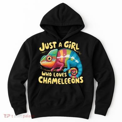 Chameleon Just A Girl Who Loves Chameleons Hoodie