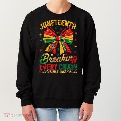 Coquette Juneteenth Breaking Every Chain Since 1865 Women's Sweatshirt