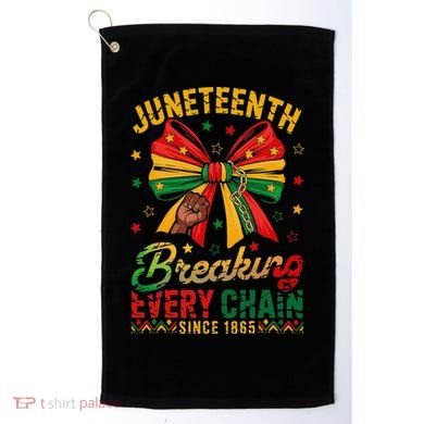Coquette Juneteenth Breaking Every Chain Since 1865 Golf Towel