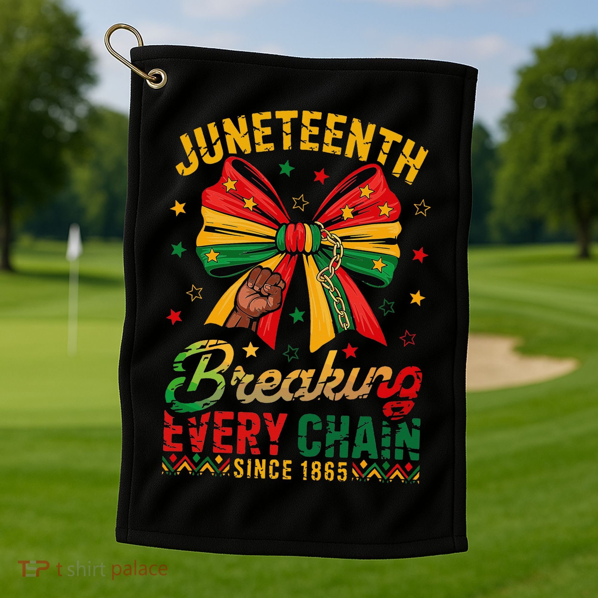 Coquette Juneteenth Breaking Every Chain Since 1865 Golf Towel