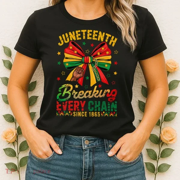 Coquette Juneteenth Breaking Every Chain Since 1865 Women's T-Shirt