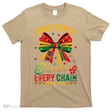 Coquette Juneteenth Breaking Every Chain Since 1865 T-Shirt