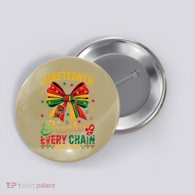 Coquette Juneteenth Breaking Every Chain Since 1865 Button